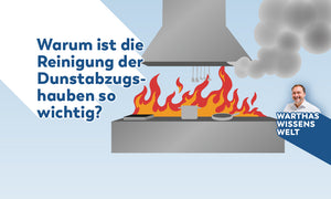 Warum ist die Reinigung der Dunstabzugshauben so wichtig?